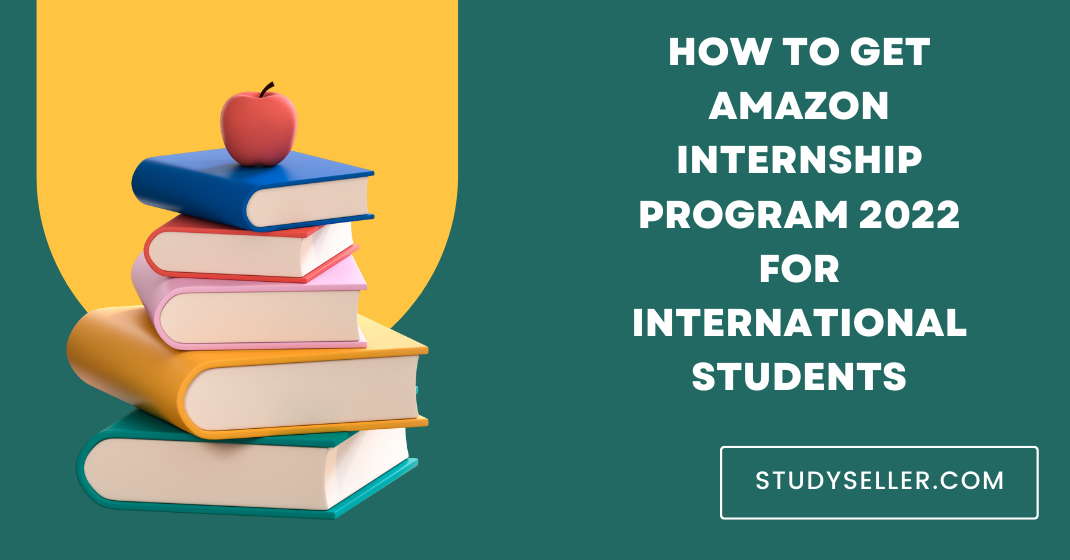 How To Get Amazon Internship Program 2022 For International Students