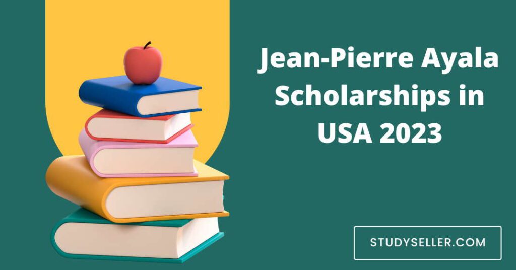 Jean-Pierre Ayala Scholarships in USA 2023
