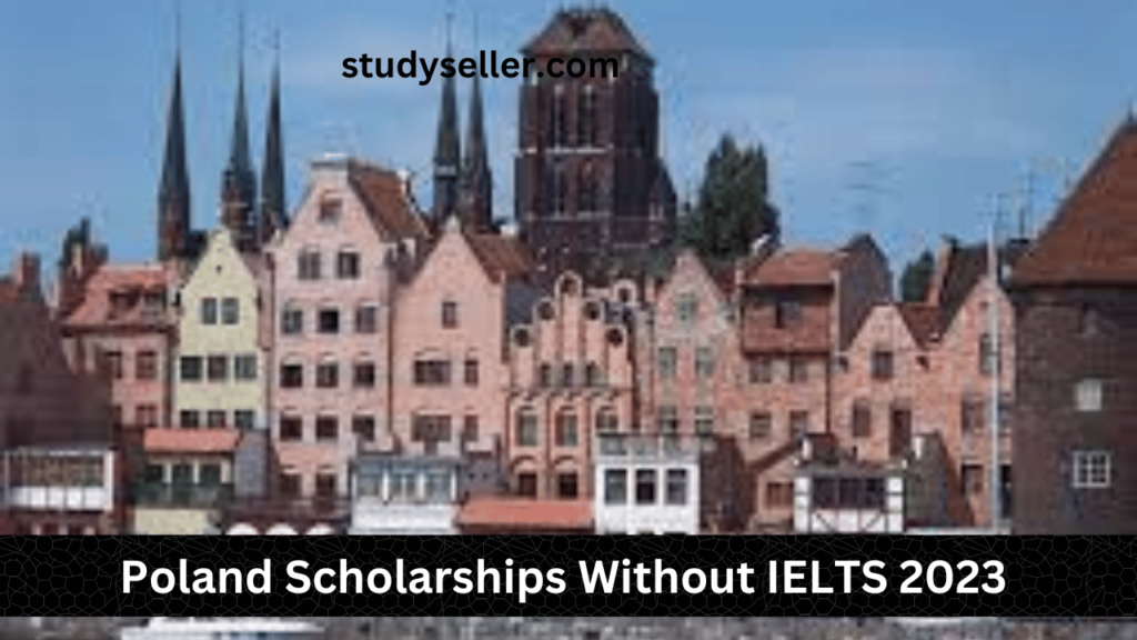 Poland Scholarships Without IELTS 2023 – (Fully Funded)