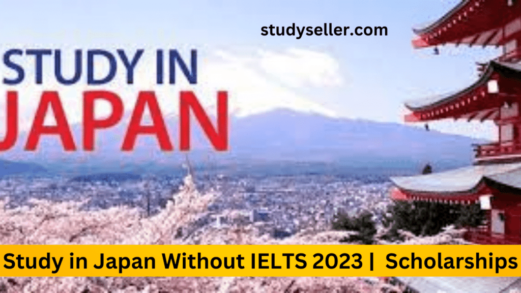 Study in Japan Without IELTS 2023 | Japanese Scholarships