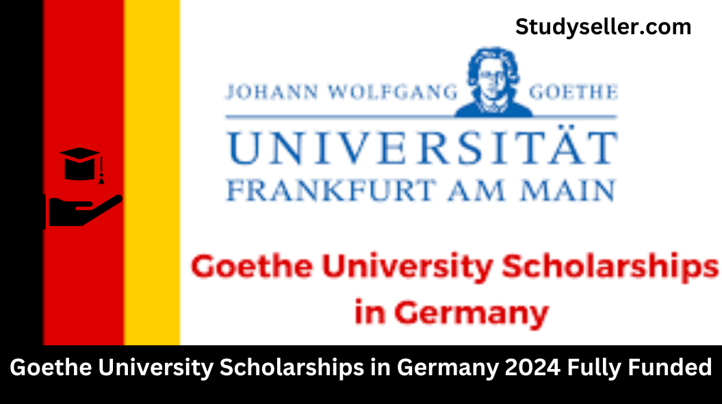 Goethe University Scholarships in Germany 2024 Fully Funded