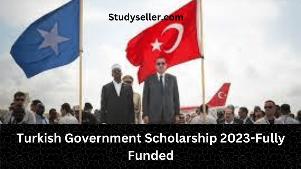 Turkish Government Scholarship 2023-Fully Funded