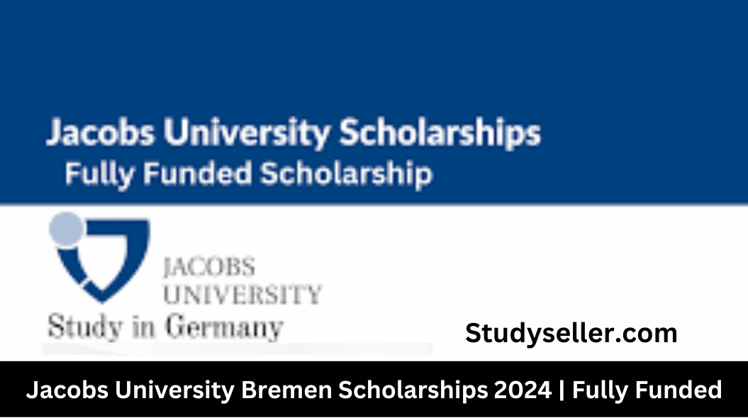 Jacobs University Bremen Scholarships 2024 | Fully Funded