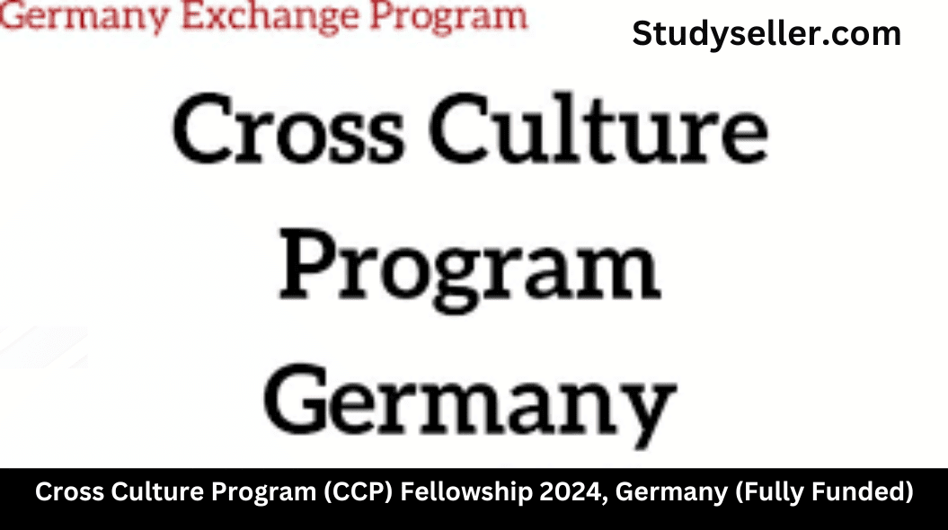 Cross Culture Program (CCP) Fellowship 2024, Germany (Fully Funded)