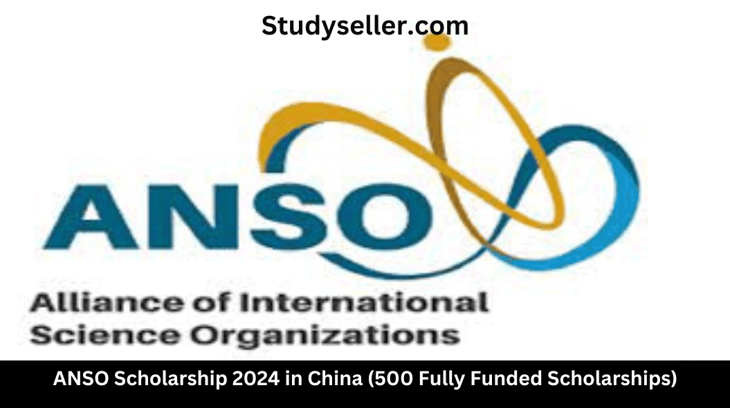ANSO Scholarship 2024 in China (500 Fully Funded Scholarships)